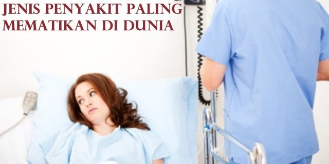 Jenis – Jenis Penyakit Paling Mematikan di Dunia