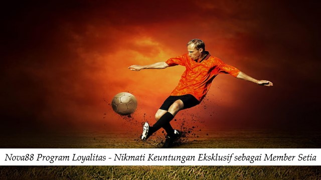 Nova88 Program Loyalitas – Nikmati Keuntungan Eksklusif sebagai Member Setia